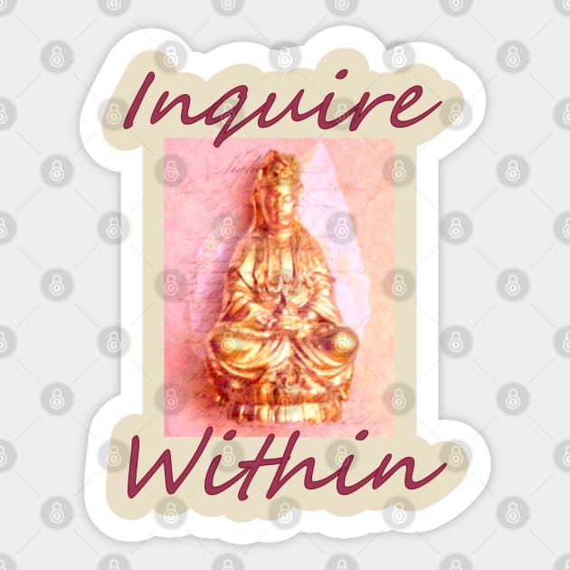 Inquire Within Sticker by Jan4insight TeeStore